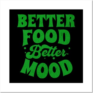 Better Food Better Mood Posters and Art